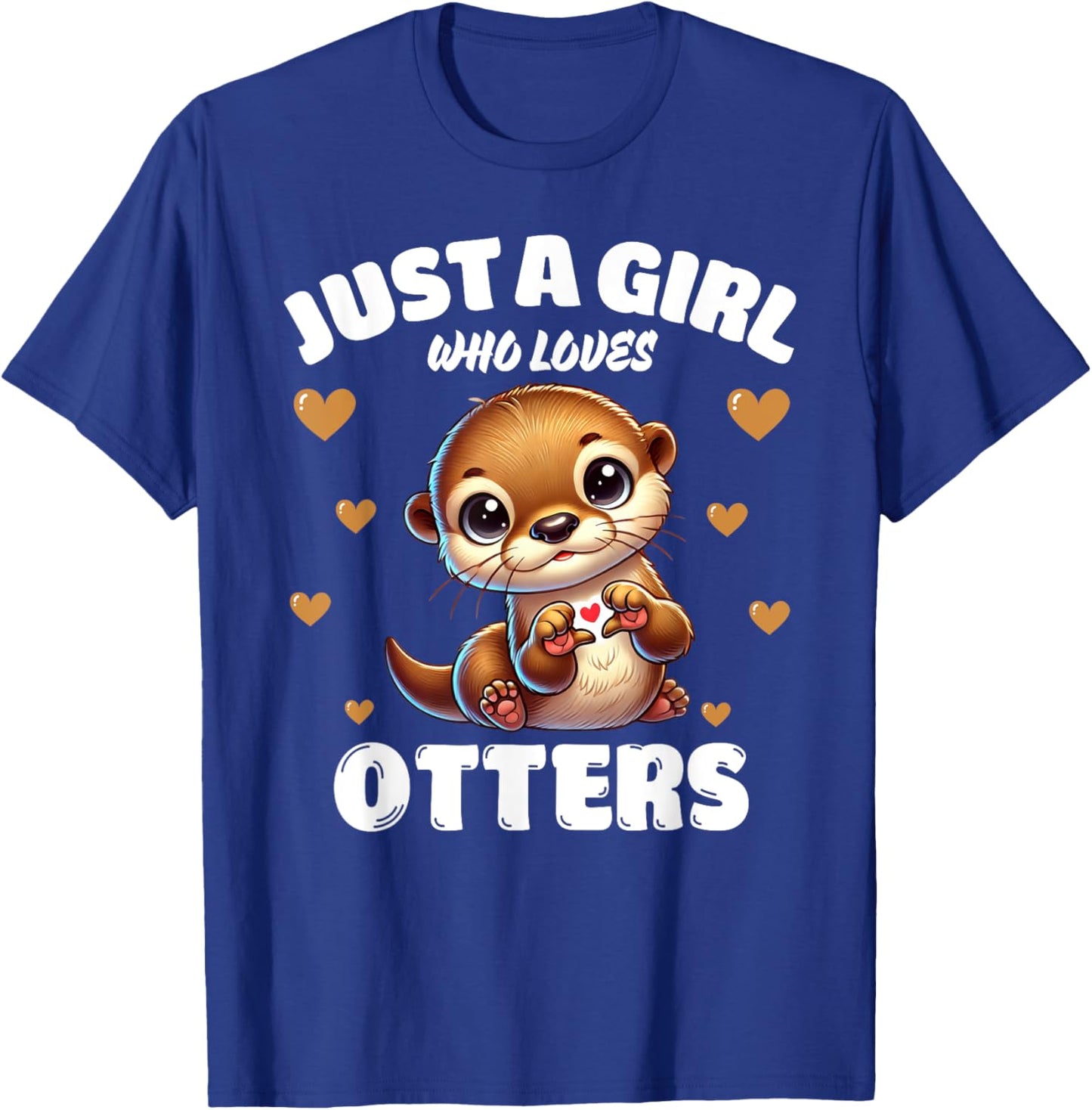 Just A Girl Who Loves Otters, Cute Otter Lovers T-Shirt - T-Shirt | Royal