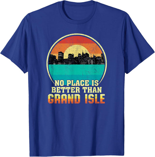 No Place is Better than Grand Isle Louisiana Vintage Sunset T-Shirt - T-Shirt | Royal