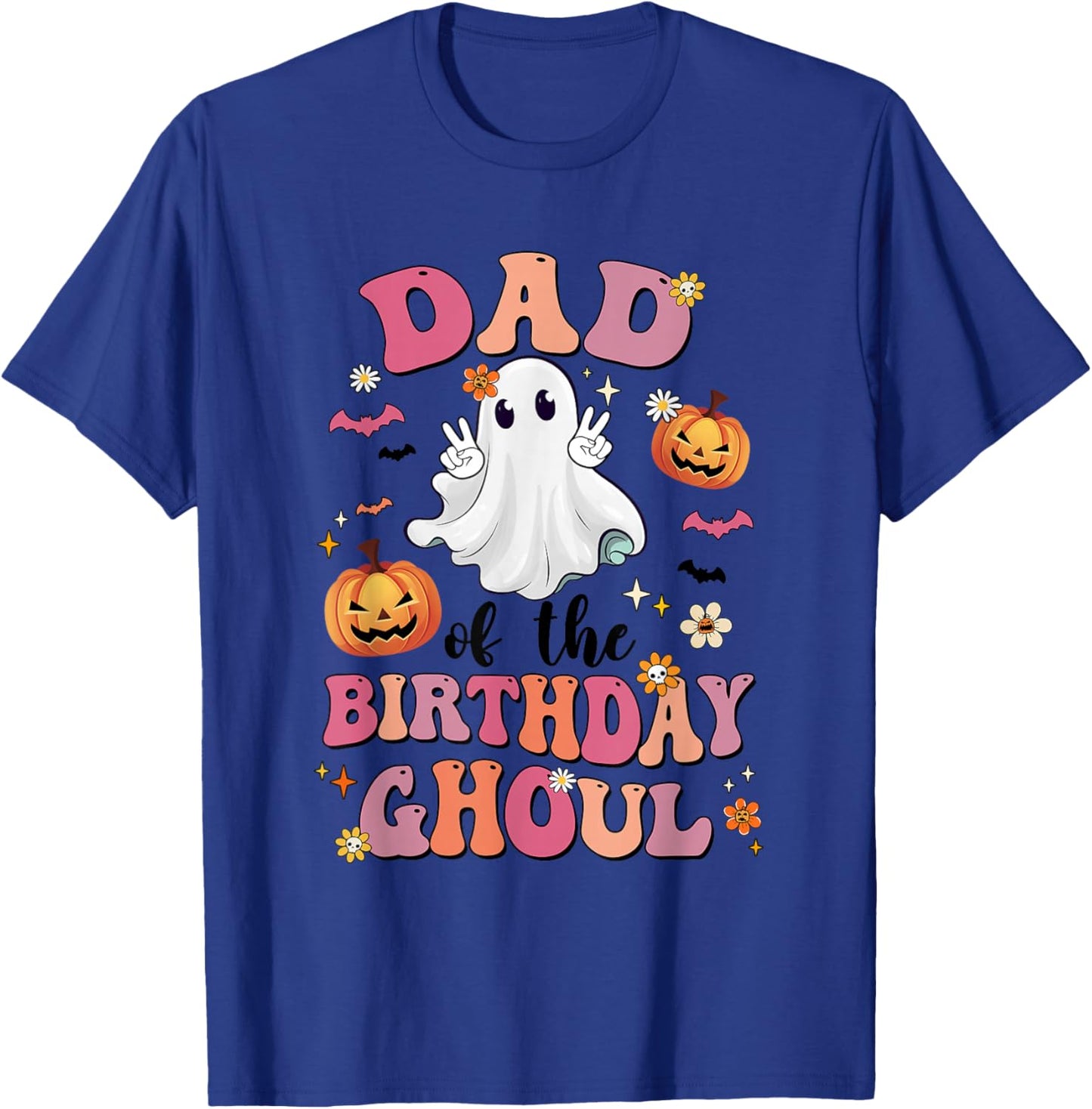 Dad Of The Birthday Ghoul Halloween Bday Boys Girls Ghost T-Shirt - T-Shirt | Royal