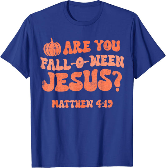Pumpkin Halloween Are You Fall-o-ween Jesus Matthew 4:19 T-Shirt - T-Shirt | Royal
