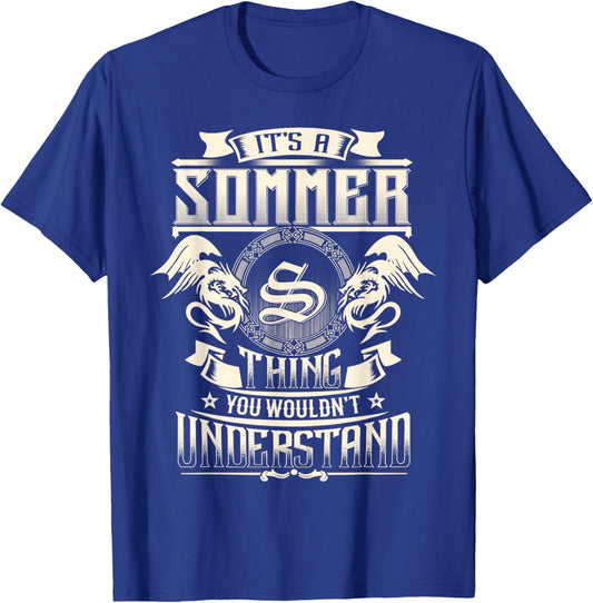 It's A SOMMER Thing You Wouldn't Understand Family Name T-Shirt - T-Shirt | Royal