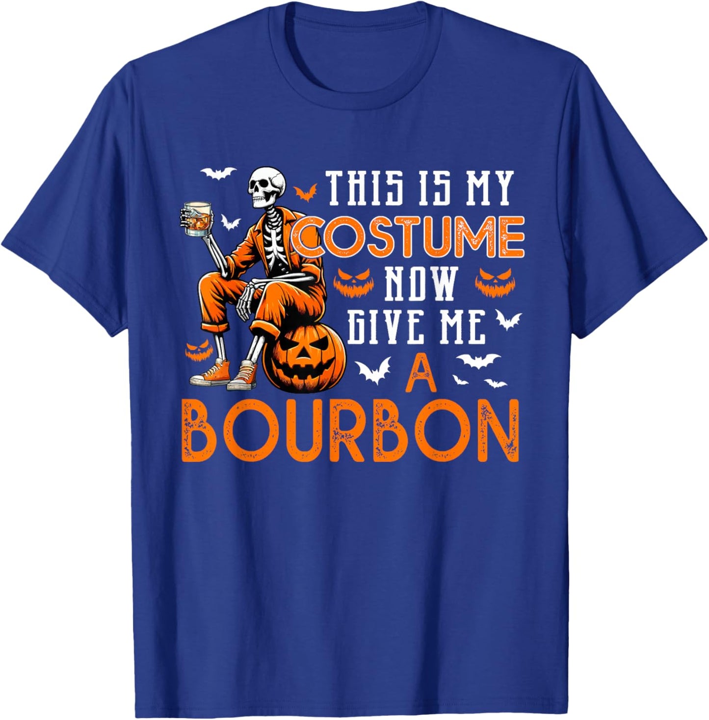 My Costume Now Give Me A Bourbon Halloween Horror Skeleton T-Shirt - T-Shirt | Royal