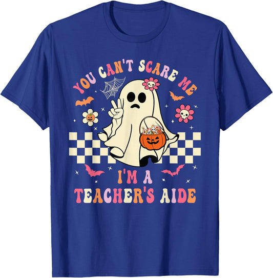 You Can't Scare Me I'm A School Teacher's Aide Halloween T-Shirt - T-Shirt | Royal