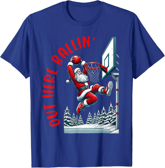 Out Here Ballin' Santa Play Basketball Christmas Holiday T-Shirt - T-Shirt | Royal