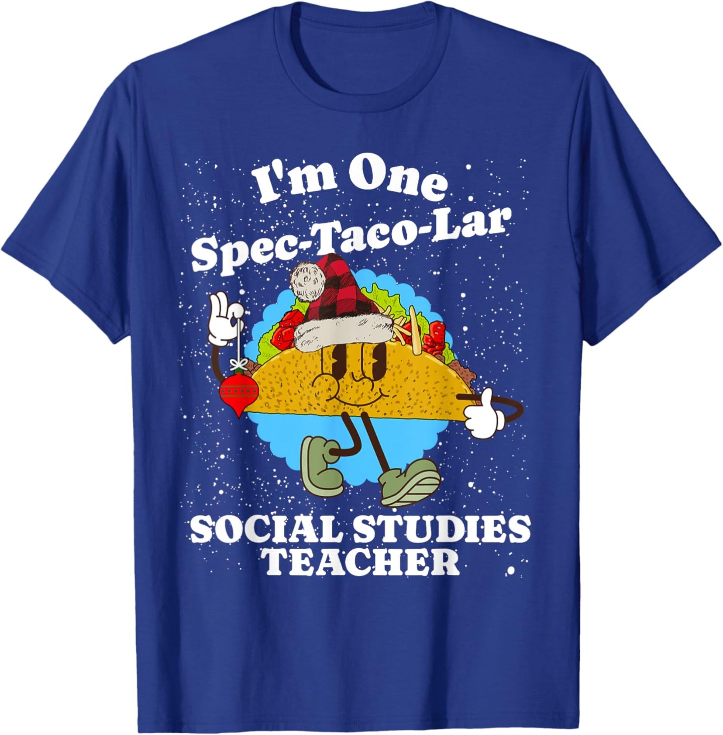 Social Studies Teacher Christmas Funny Taco Pun Quote T-Shirt - T-Shirt | Royal