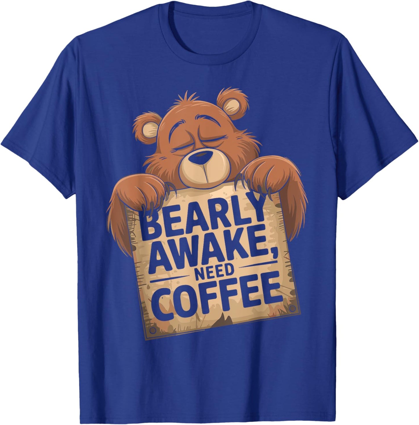 Bearly Awake Coffee Lovers Design Vintage Humor T-Shirt - T-Shirt | Royal