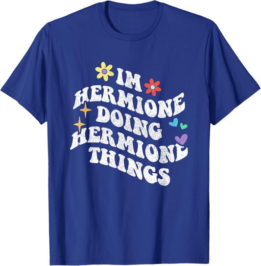 Personalized Name Mothers Day outfit Retro Groovy Im Hermione Doing Hermione Things Funny Black T-Shirt - T-Shirt | Royal