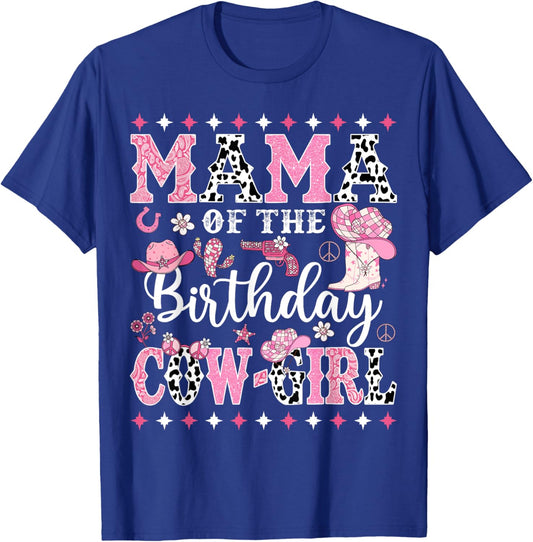 Mama Of The Birthday CowGirl Rodeo CowGirl Birthday T-Shirt - T-Shirt | Royal