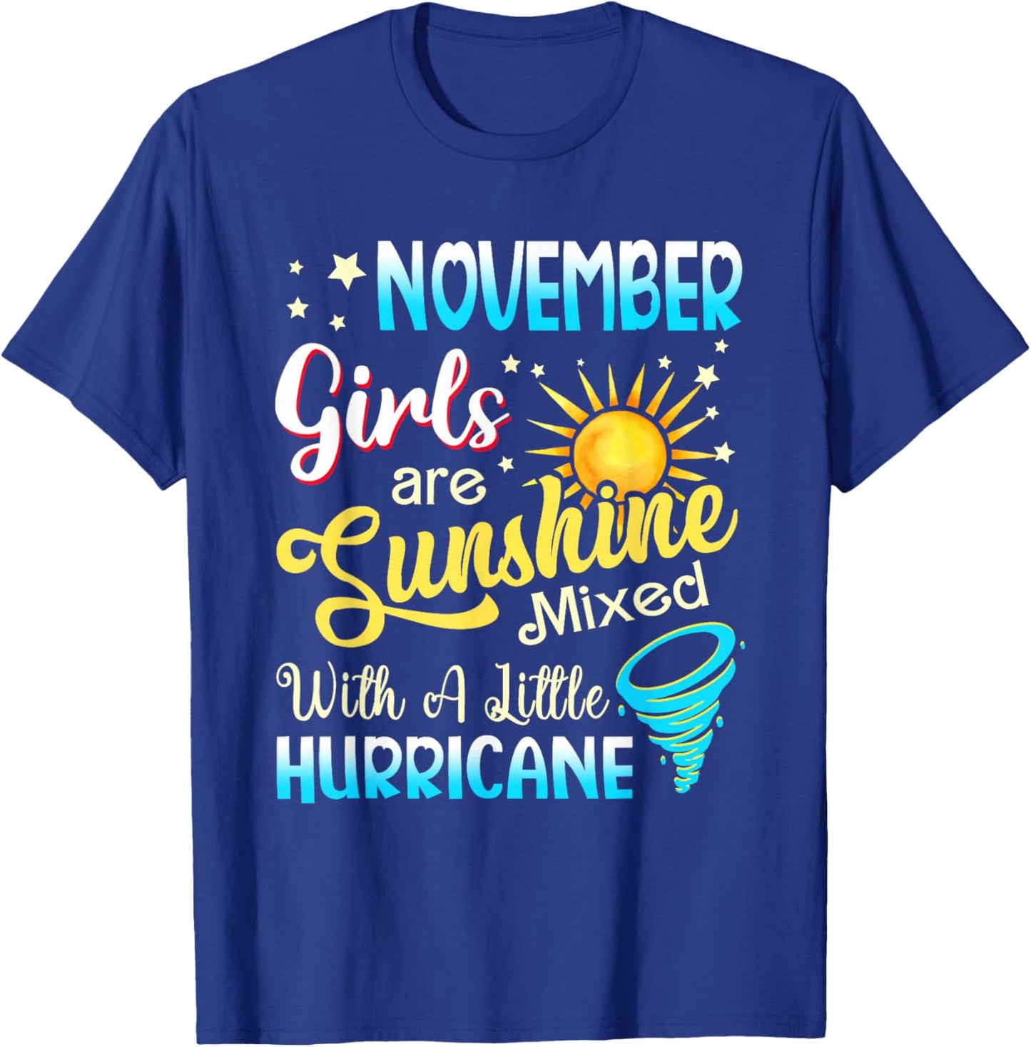 November Girls Are Sunshine Mixed Little Hurricane T-Shirt - T-Shirt | Royal