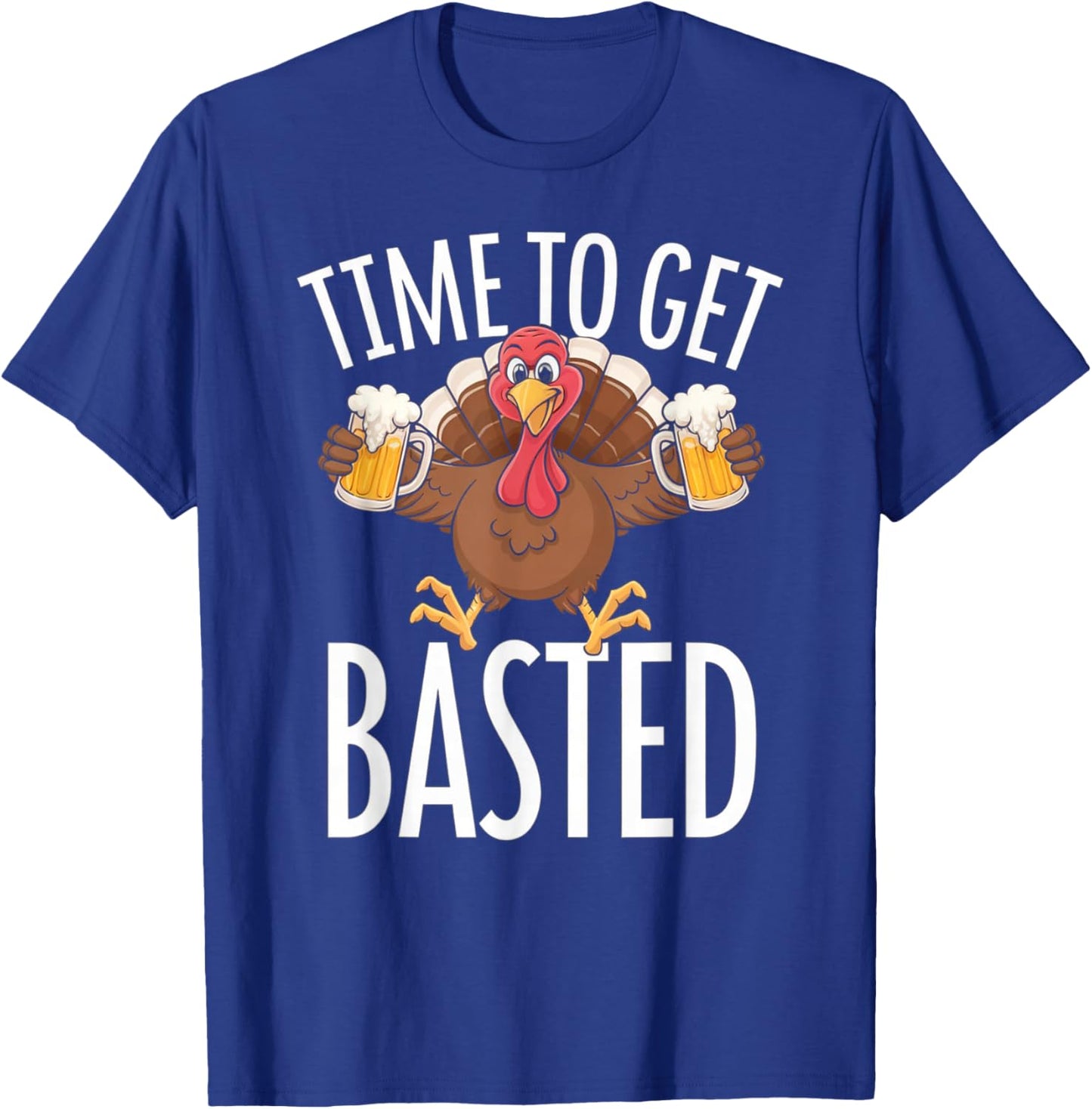 Time To Get Basted Funny Thanksgiving Turkey Gifts Men T-Shirt - T-Shirt | Royal