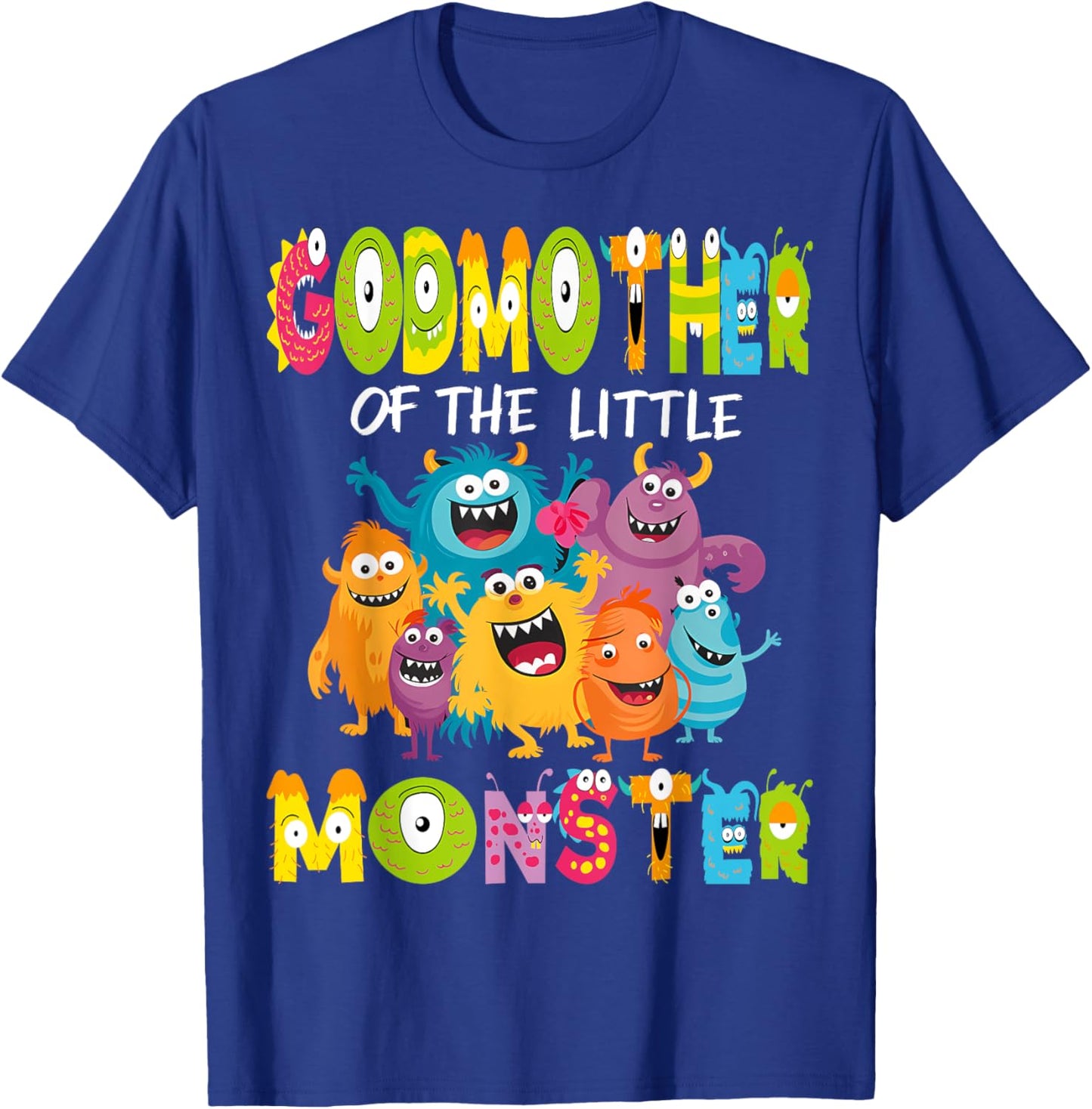 GodMother Of The Little Monster 1St Birthday Kids Party T-Shirt - T-Shirt | Royal