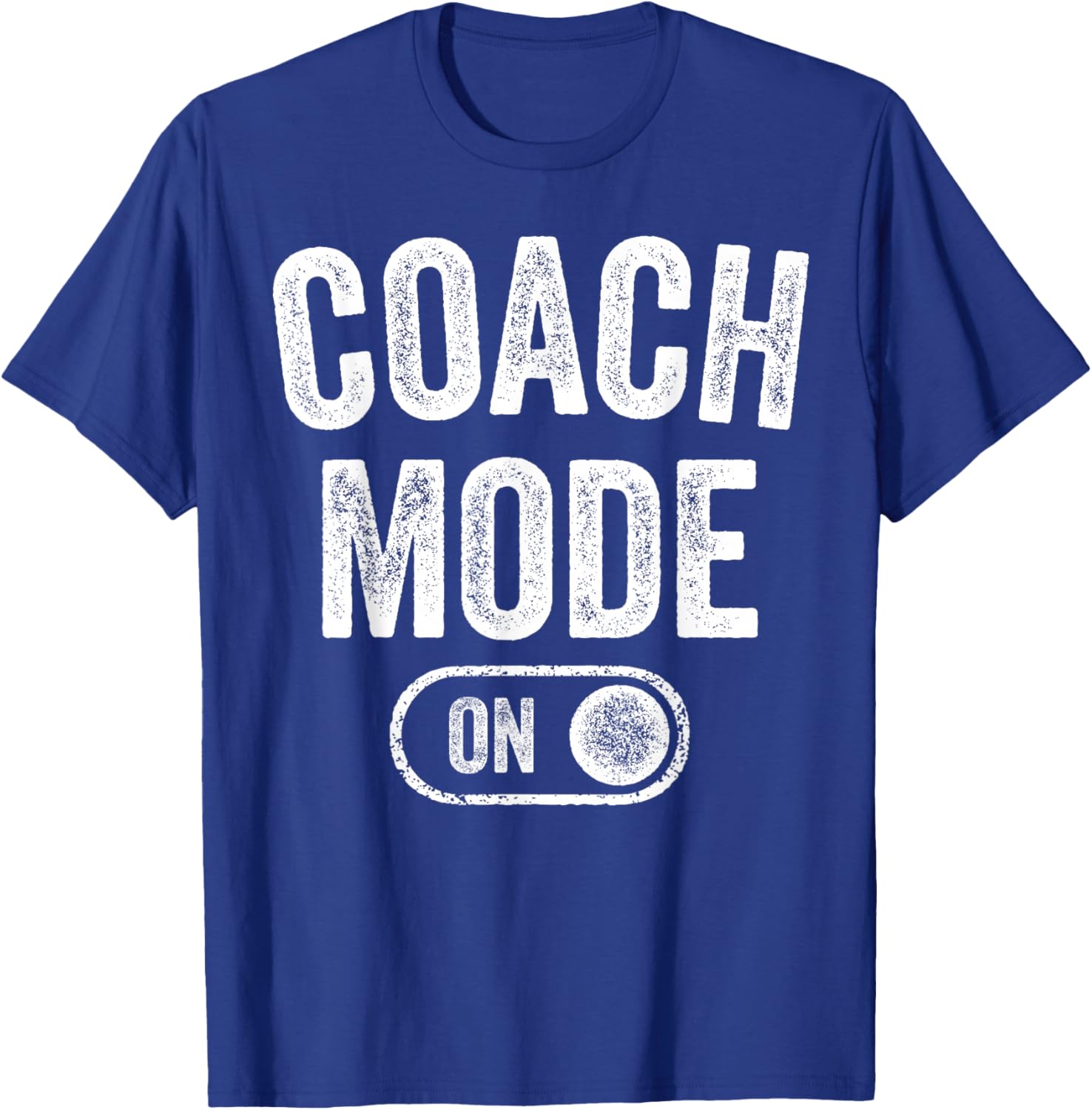 Coach Mode On Funny Team Leader Gift Trainer Dad Grandpa T-Shirt - T-Shirt | Royal
