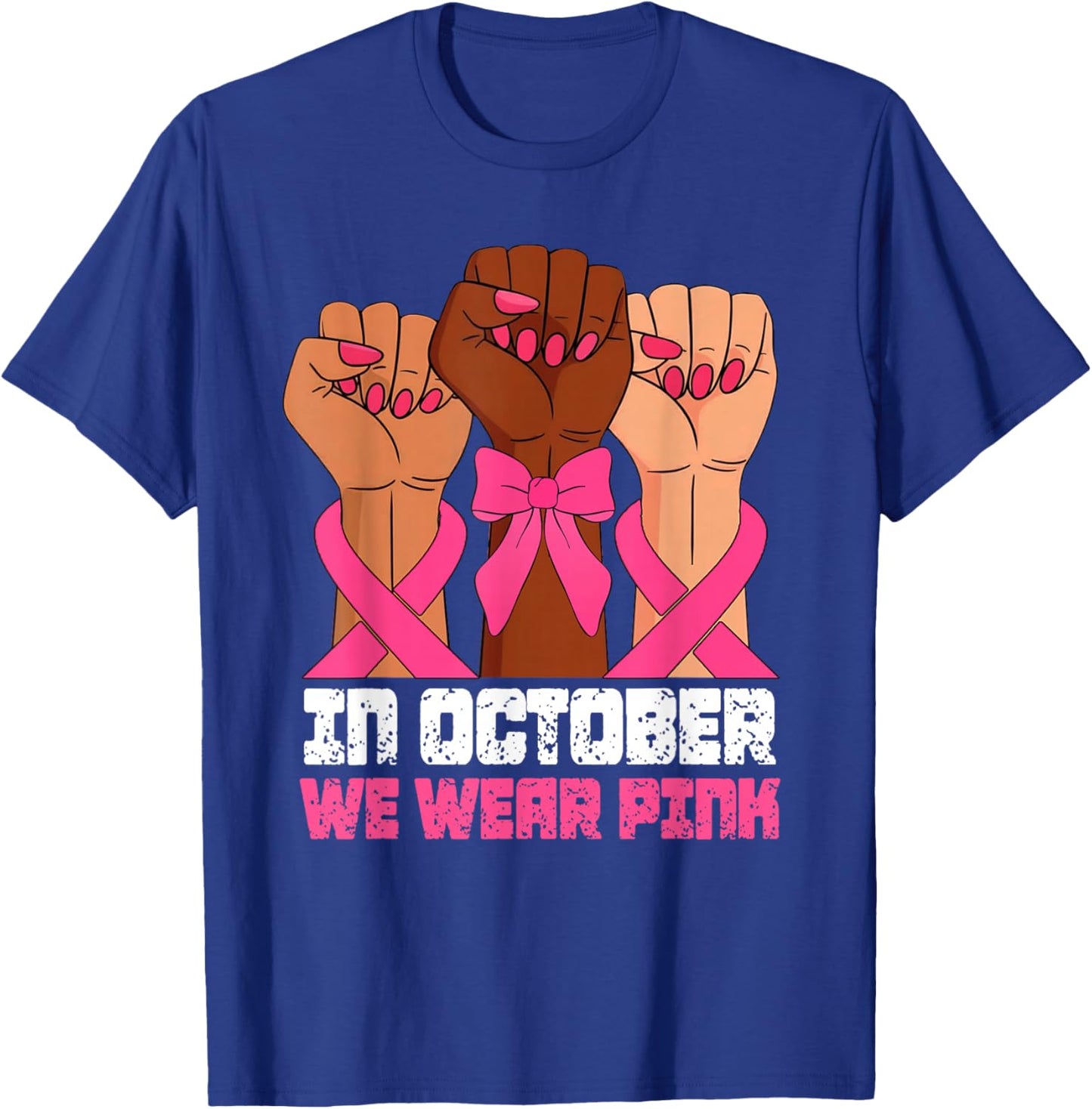 Vintage In October We Wear Pink Breast Cancer Fists Raise T-Shirt - T-Shirt | Royal