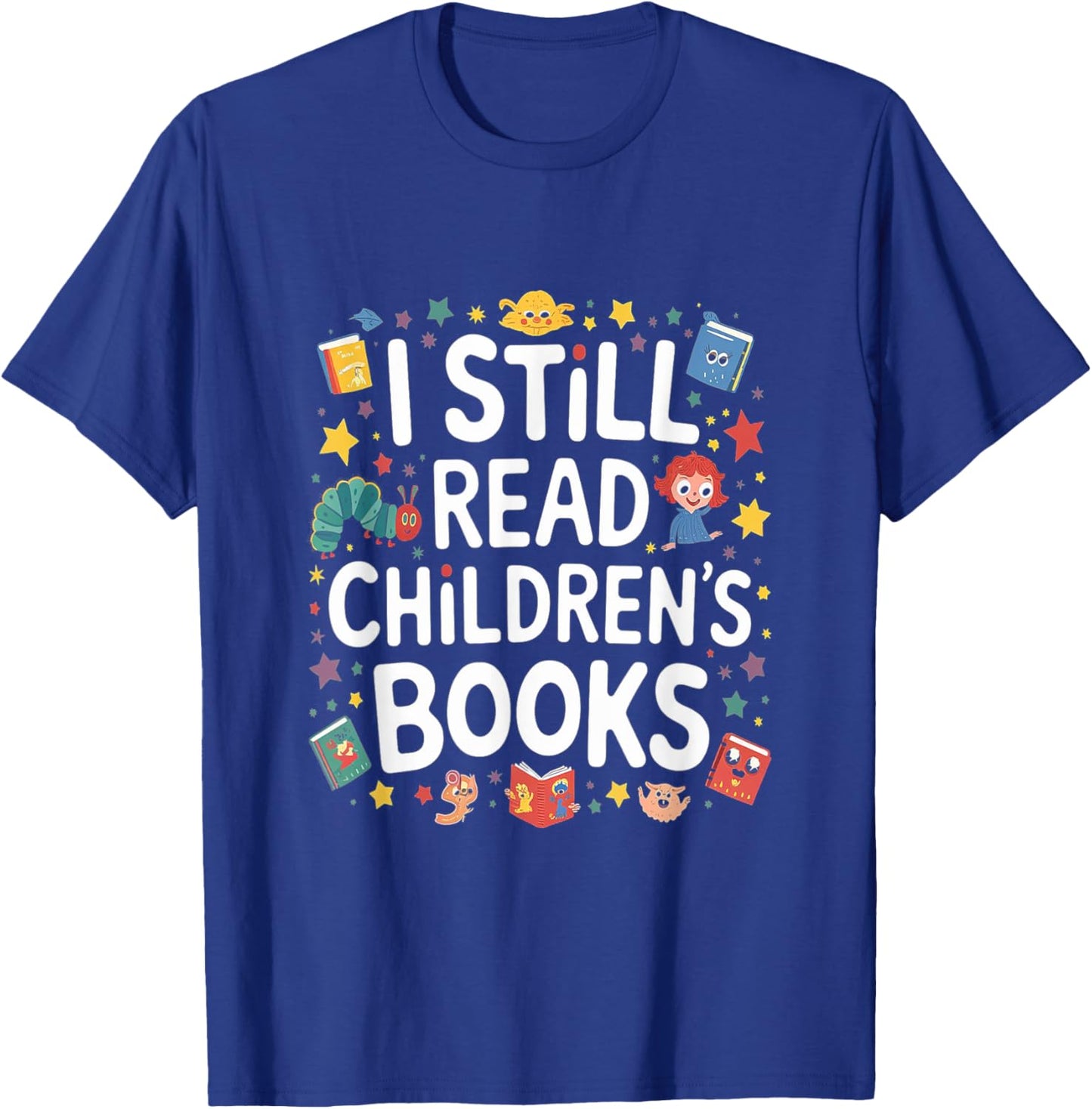 I Still Read Childrens Books First Day Of School Kid Reading T-Shirt - T-Shirt | Royal