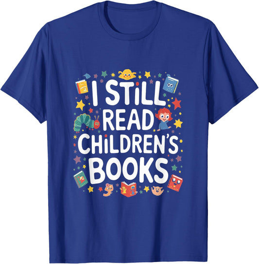 I Still Read Childrens Books First Day Of School Kid Reading T-Shirt - T-Shirt | Royal
