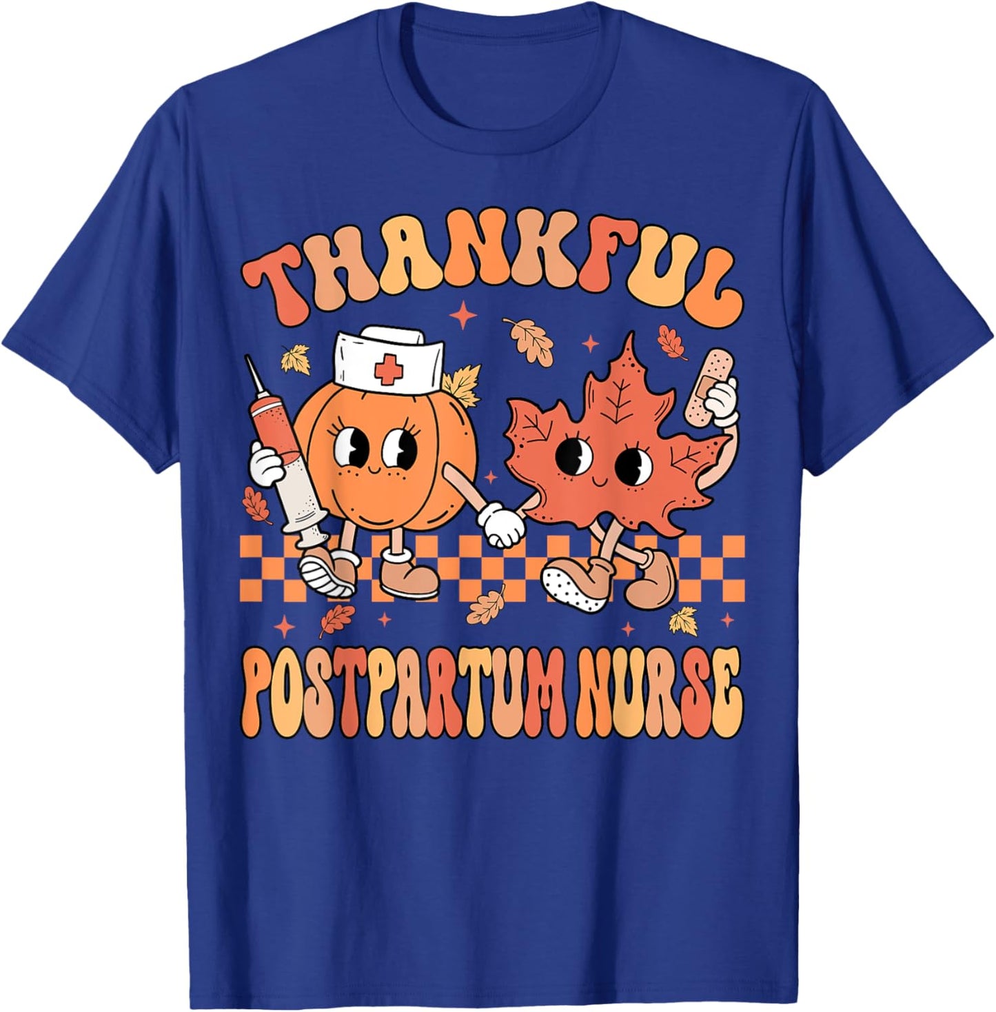 Thankful Postpartum Nurse Thanksgiving Mother Baby Fall T-Shirt - T-Shirt | Royal