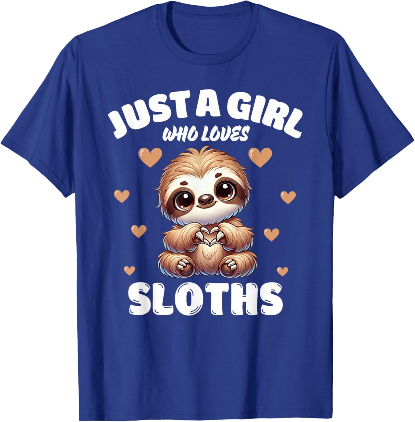 Just A Girl Who Loves Sloths, Cute Sloth Lovers T-Shirt - T-Shirt | Royal