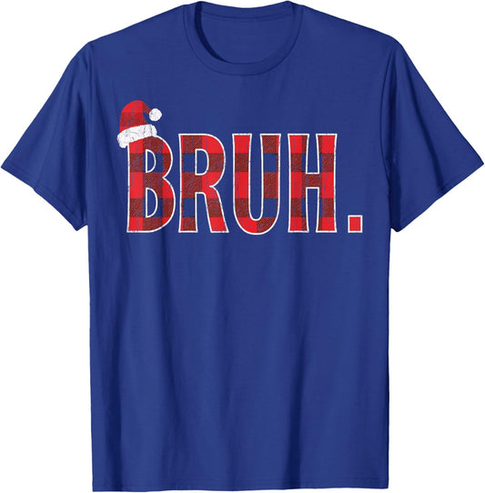 Xmas Meme Bruh Xmas Bruh Christmas Santa Bruh Christmas Meme T-Shirt - T-Shirt | Royal