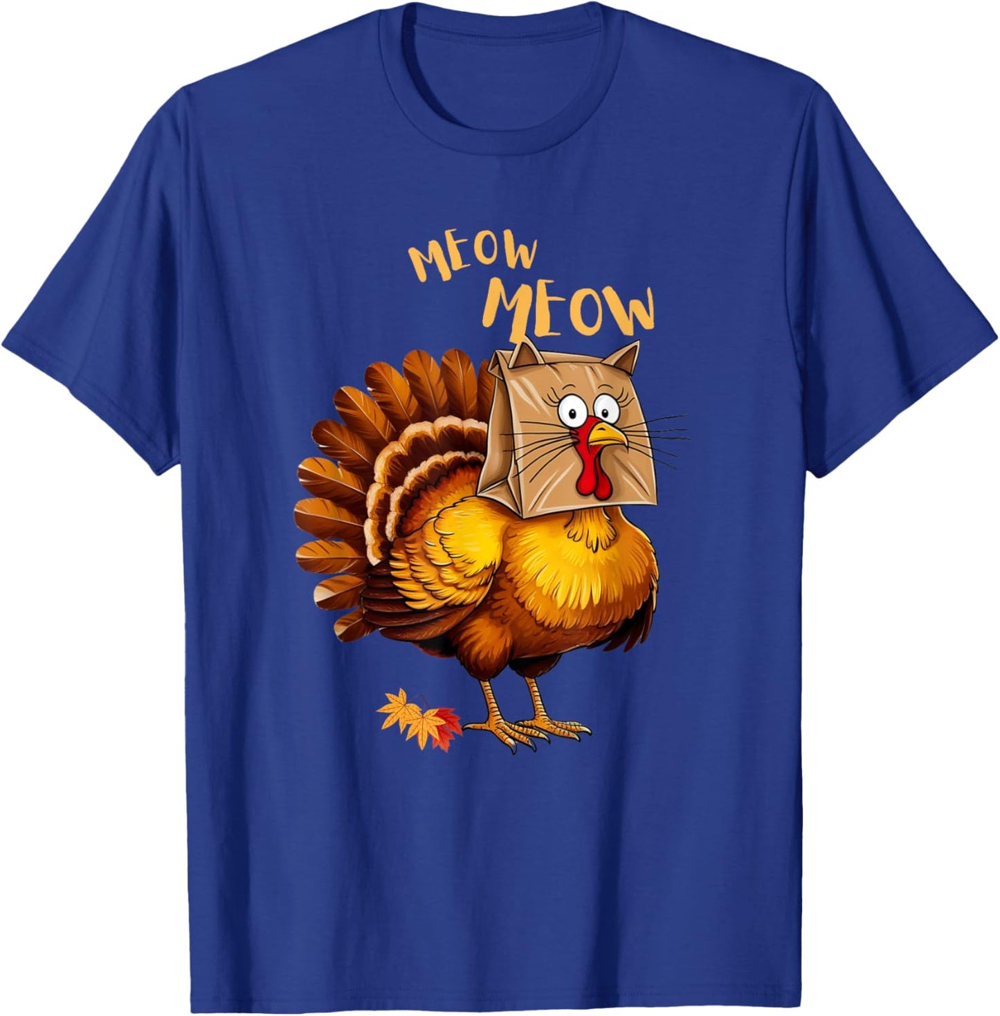 Thanksgiving Turkey Cat Meow Funny Men Women Thanksgiving T-Shirt - T-Shirt | Royal
