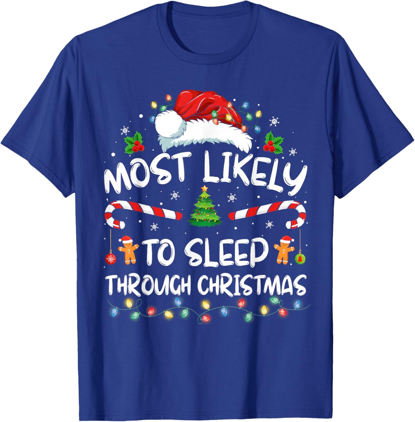 Most Likely To Sleep Through Christmas Family Christmas T-Shirt - T-Shirt | Royal