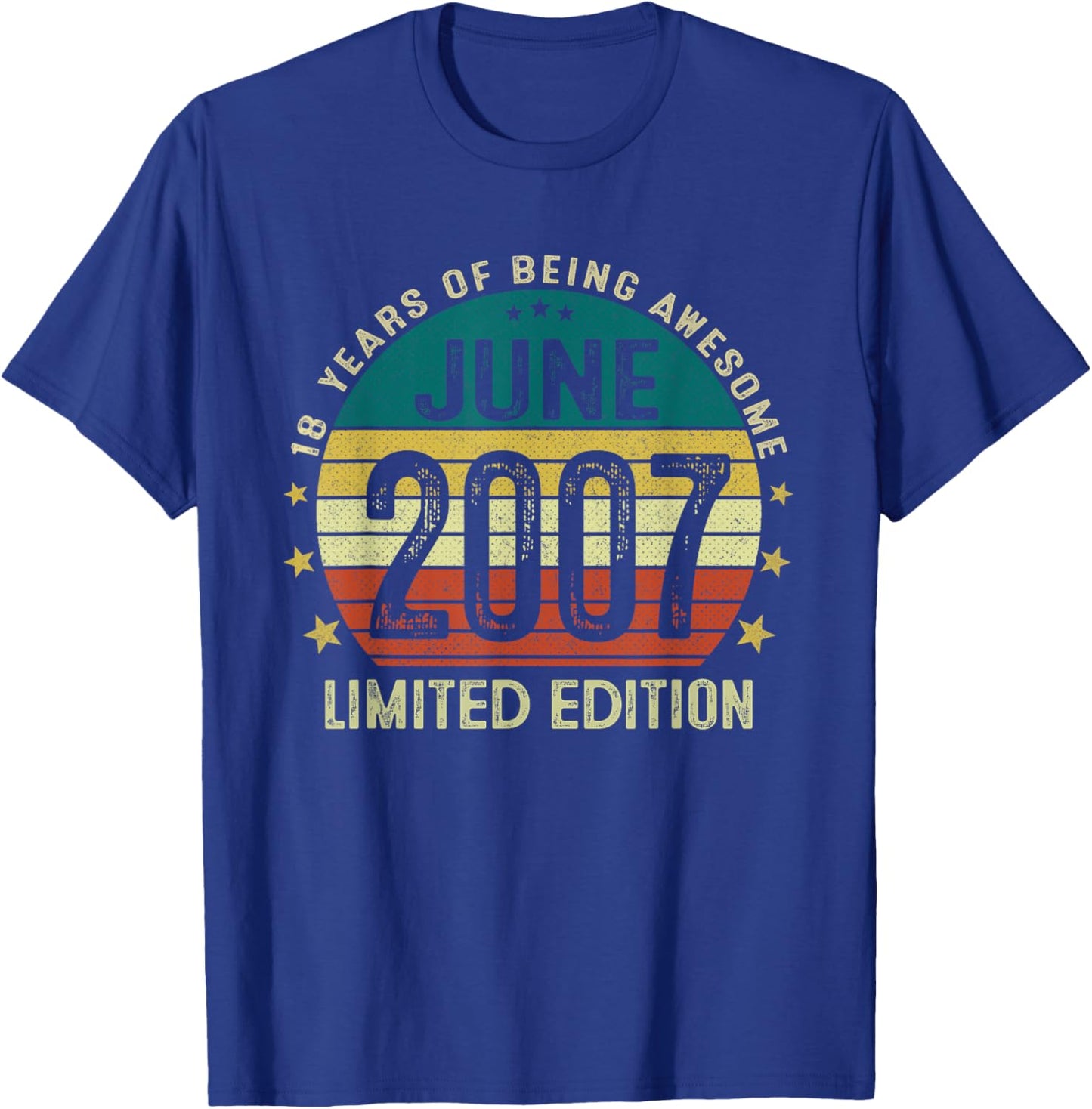 18 Year Old Gifts 18 Birthday June 2007 Limited Edition T-Shirt - T-Shirt | Royal