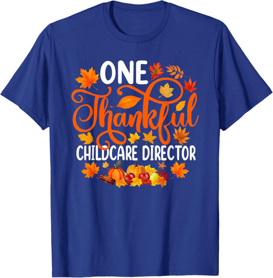 One Thankful Childcare Director Fall Autumn Thanksgiving T-Shirt - T-Shirt | Royal