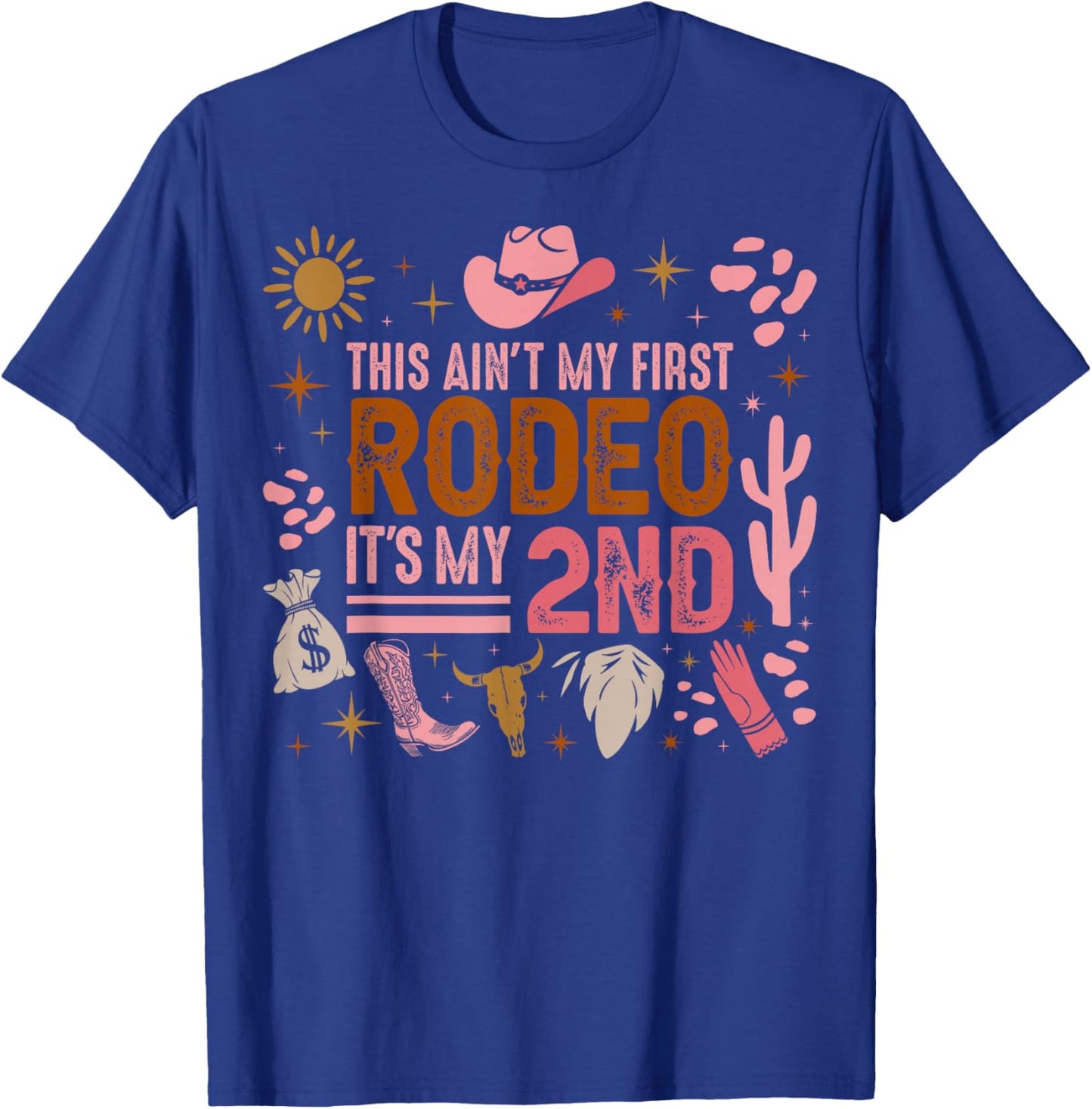This Ain't My First Rodeo Its My 2nd Girl Birthday Outfit T-Shirt - T-Shirt | Royal