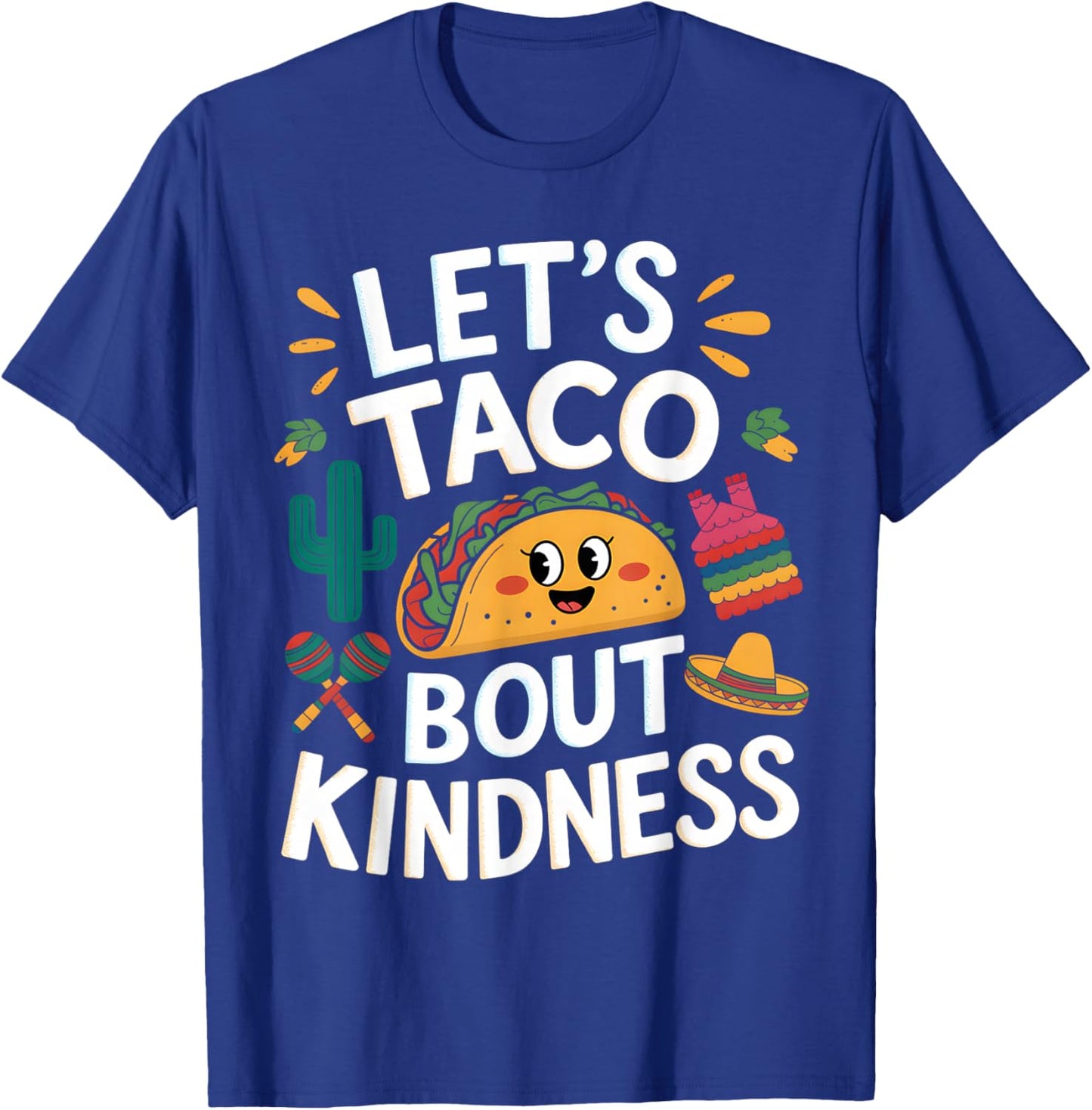 Funny Taco Let's Taco bout Kindness Mexican Tacos Men Women T-Shirt - T-Shirt | Royal