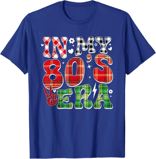 In My Eighties Era Funny 80th Birthday Party In My 80's Era T-Shirt - T-Shirt | Royal