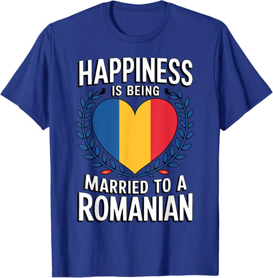 Happiness Is Being Married To A Romanian Wife Husband T-Shirt - T-Shirt | Royal