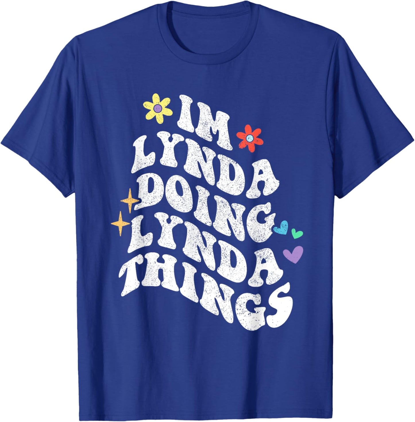 Retro Groovy Im Lynda Doing Lynda Things Funny Mother's Day T-Shirt - T-Shirt | Royal
