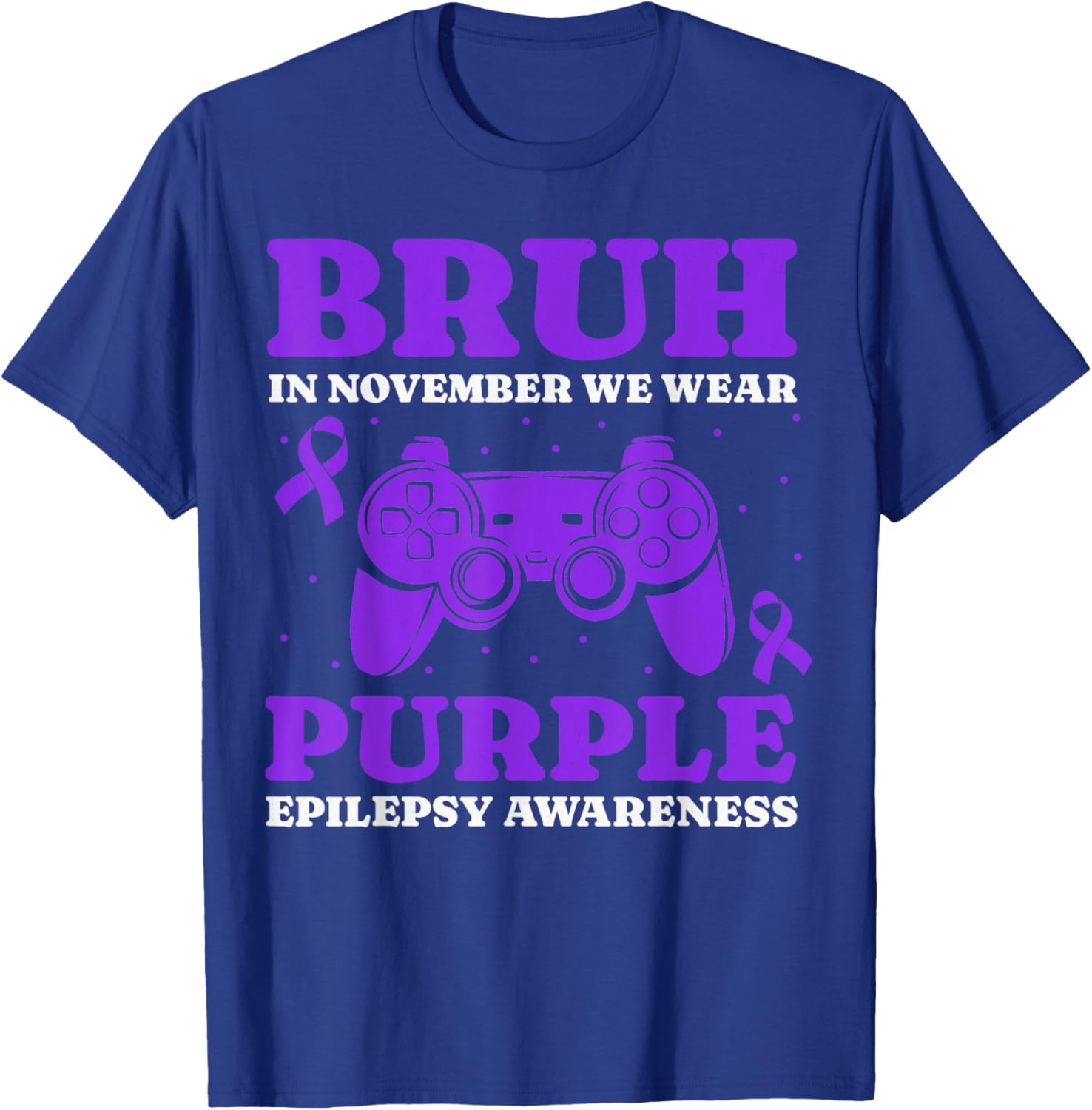Gamer Epilepsy Awareness For Kids Boys Girls Funny Bruh T-Shirt - T-Shirt | Royal
