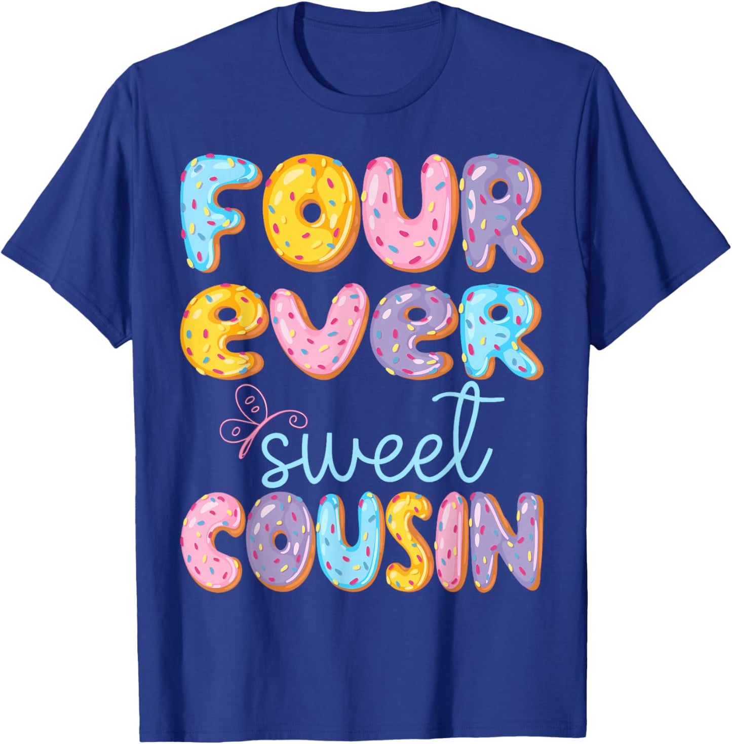 Four Ever Sweet Cousin 4Th Birthday Kids Donut Lover T-Shirt - T-Shirt | Royal