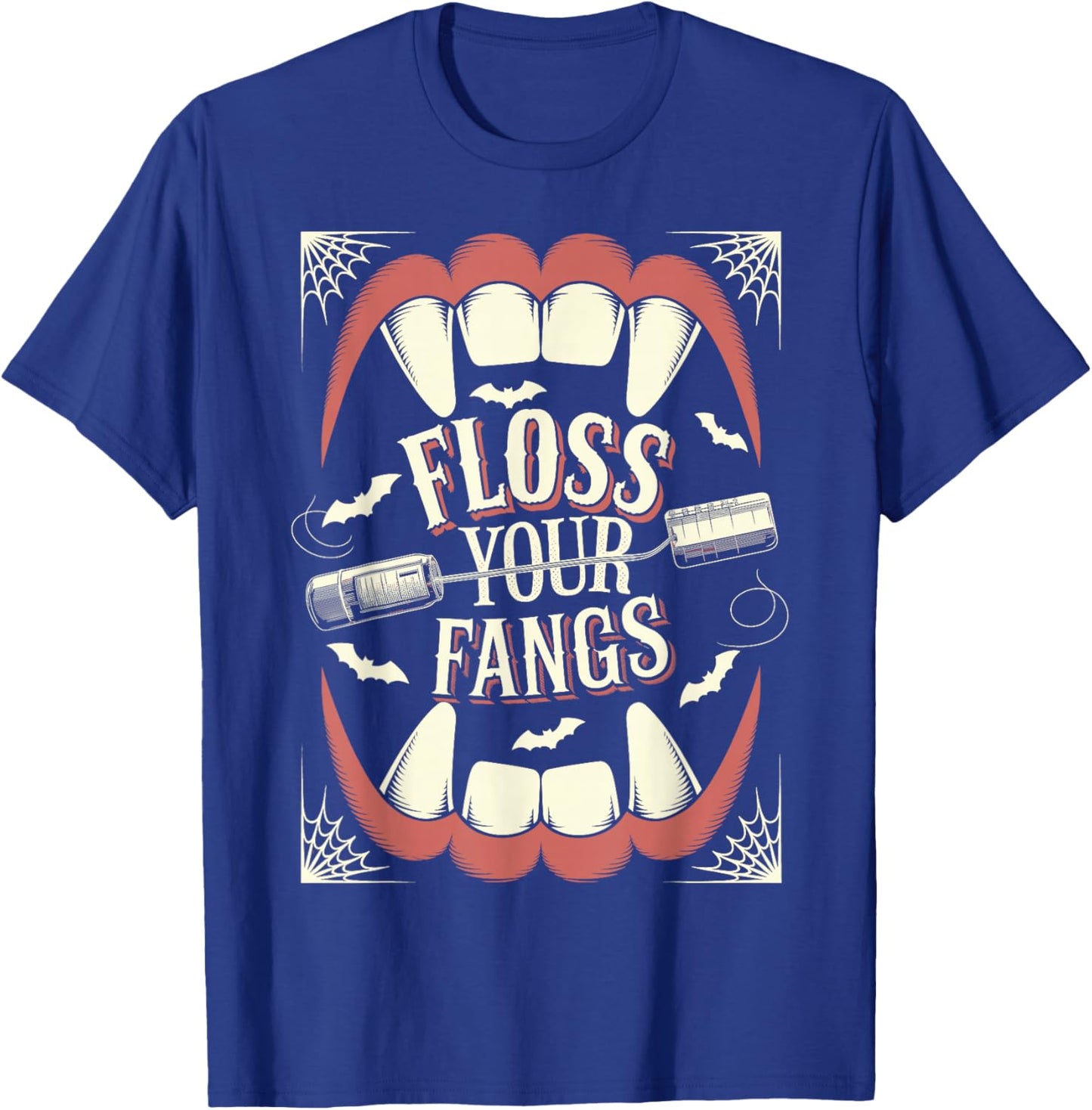 Funny Dental Hygienist Assistant Halloween, Floss your Fangs T-Shirt - T-Shirt | Royal