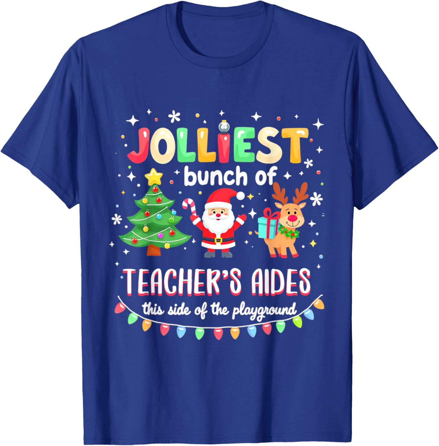 Jolliest Bunch Of Teacher's Aides This Side Of Playground T-Shirt - T-Shirt | Royal