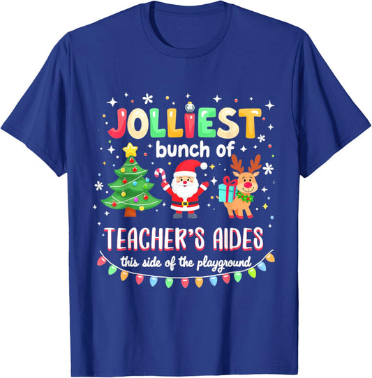 Jolliest Bunch Of Teacher's Aides This Side Of Playground T-Shirt - T-Shirt | Royal