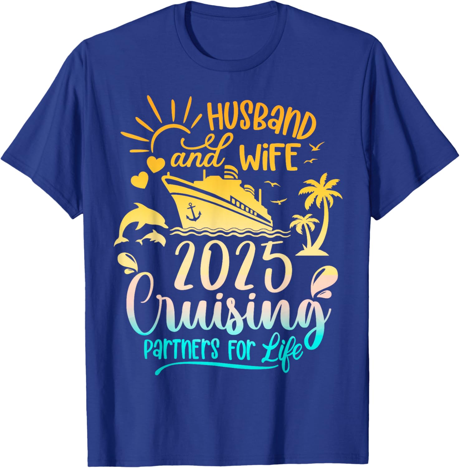 Husband & Wife Cruise 2025 Family Honeymoon Couples Matching T-Shirt - T-Shirt | Royal