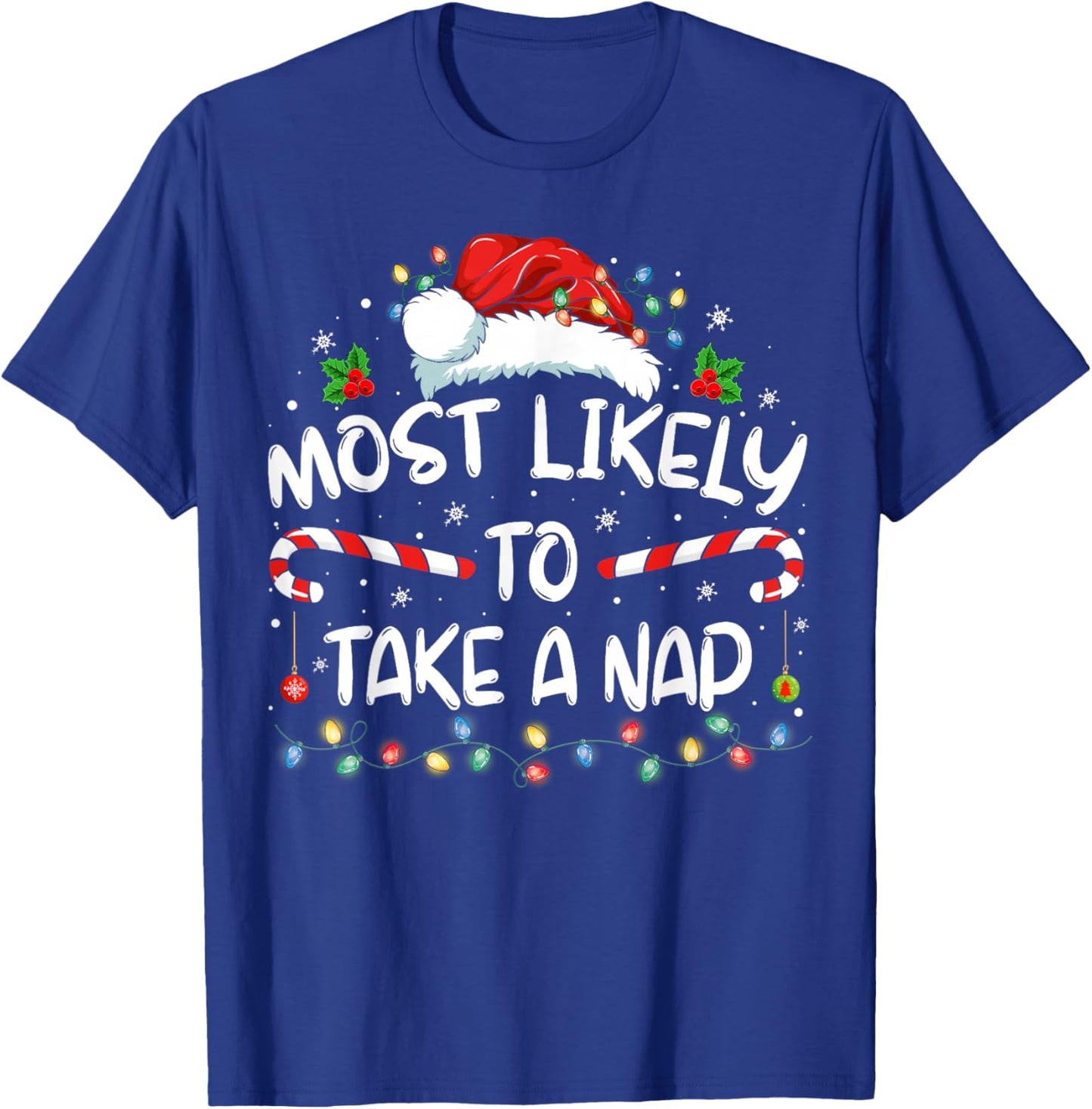 Most Likely To Take A Nap Funny Christmas Vacation T-Shirt - T-Shirt | Royal