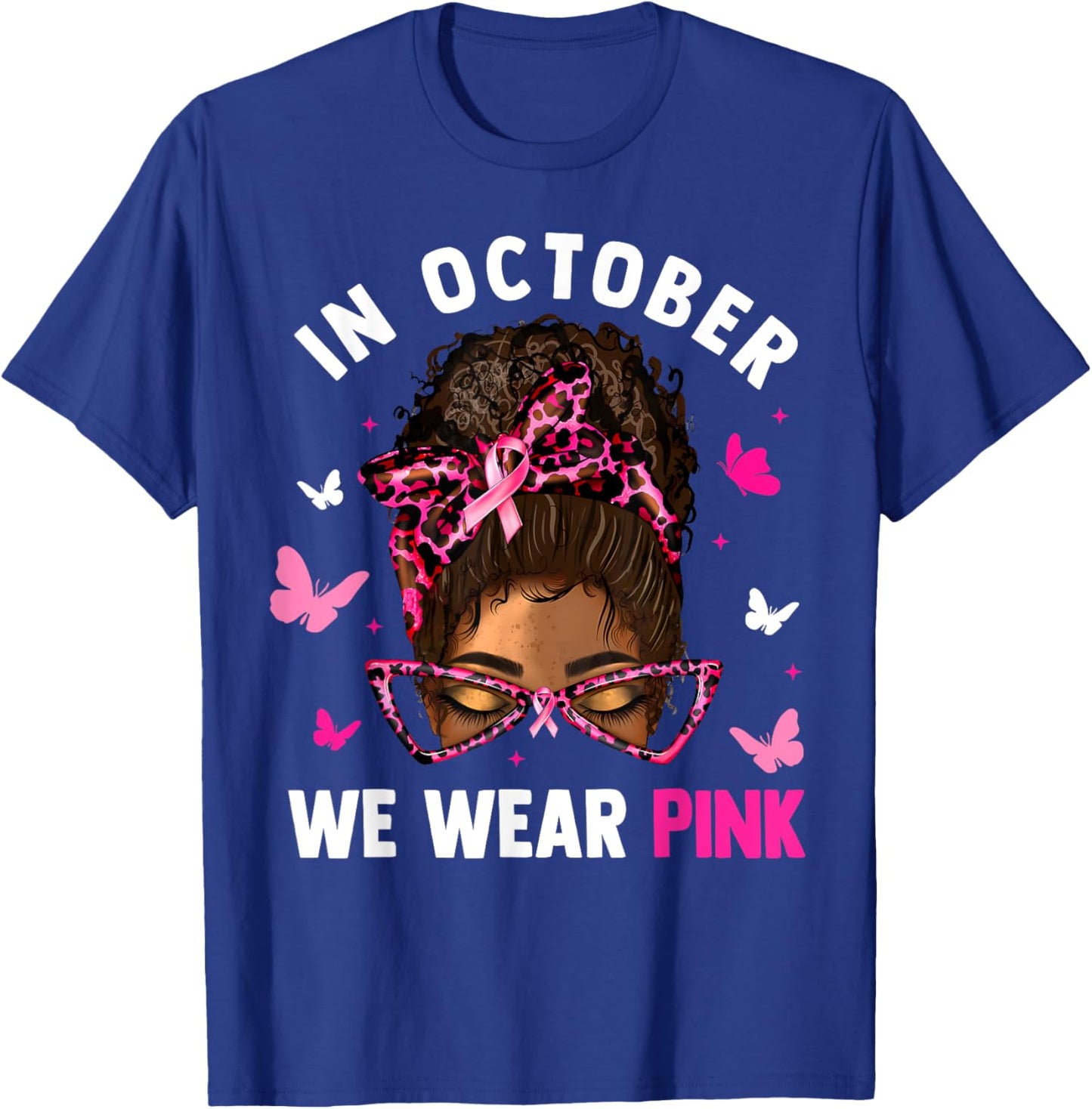 Messy Bun In October We Wear Pink Messy Bun Black Women T-Shirt - T-Shirt | Royal