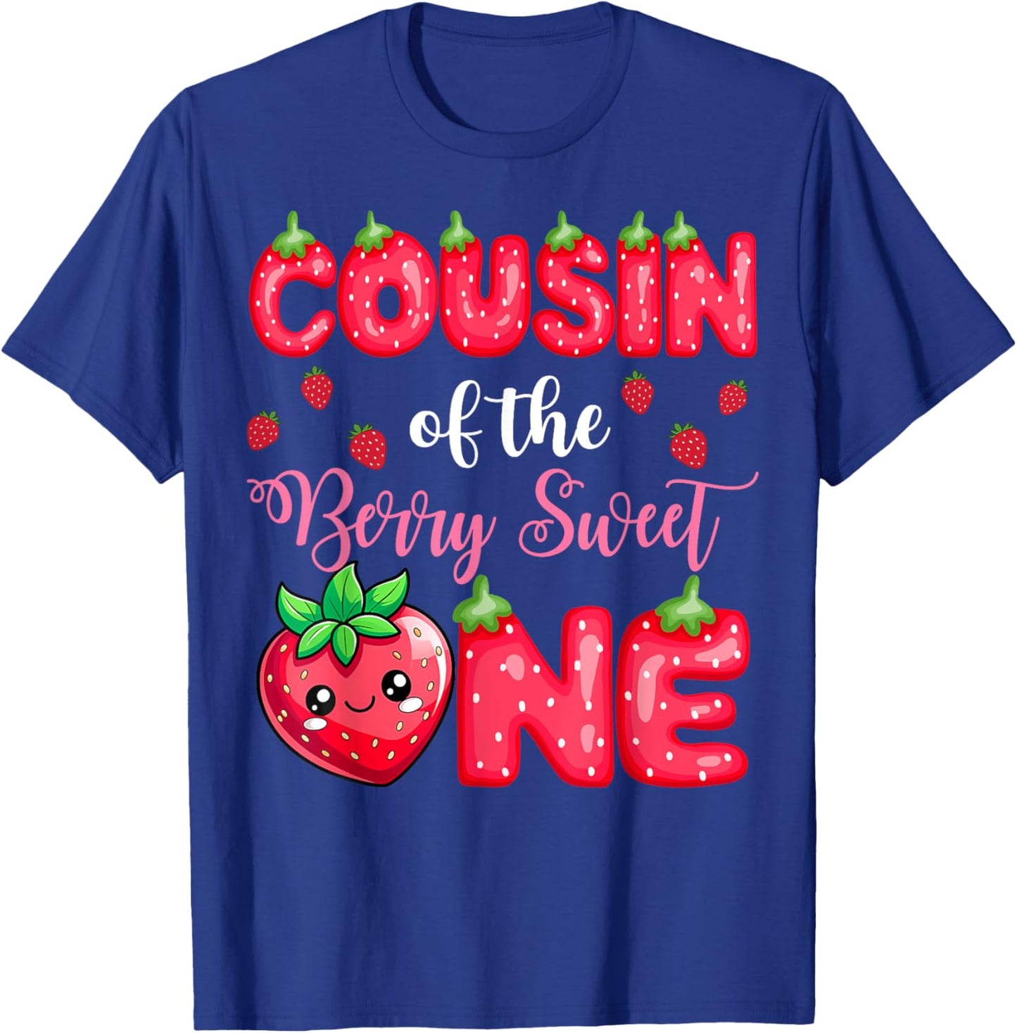 Cousin Of The Berry Sweet One 1St Birthday Strawberry T-Shirt - T-Shirt | Royal