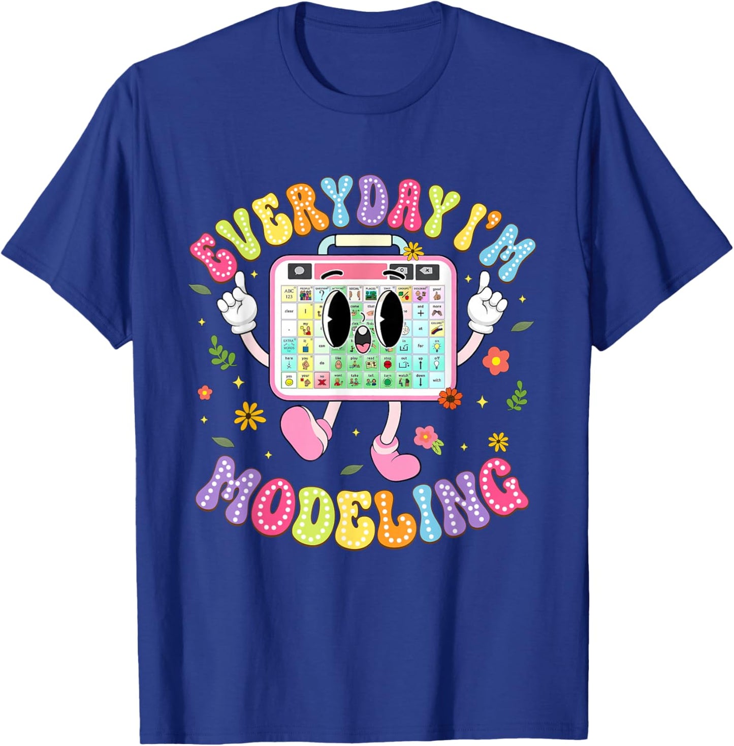 Everyday I'm Modeling Groovy Speech Language Pathologist T-Shirt - T-Shirt | Royal
