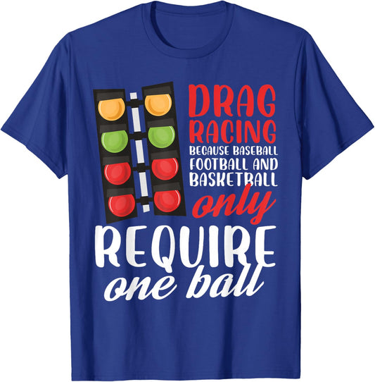 drag racing football only require one ball Design T-Shirt - T-Shirt | Royal