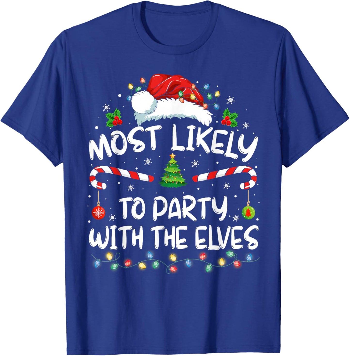 Funny Matching Christmas Most Likely To Party With The Elves T-Shirt - T-Shirt | Royal