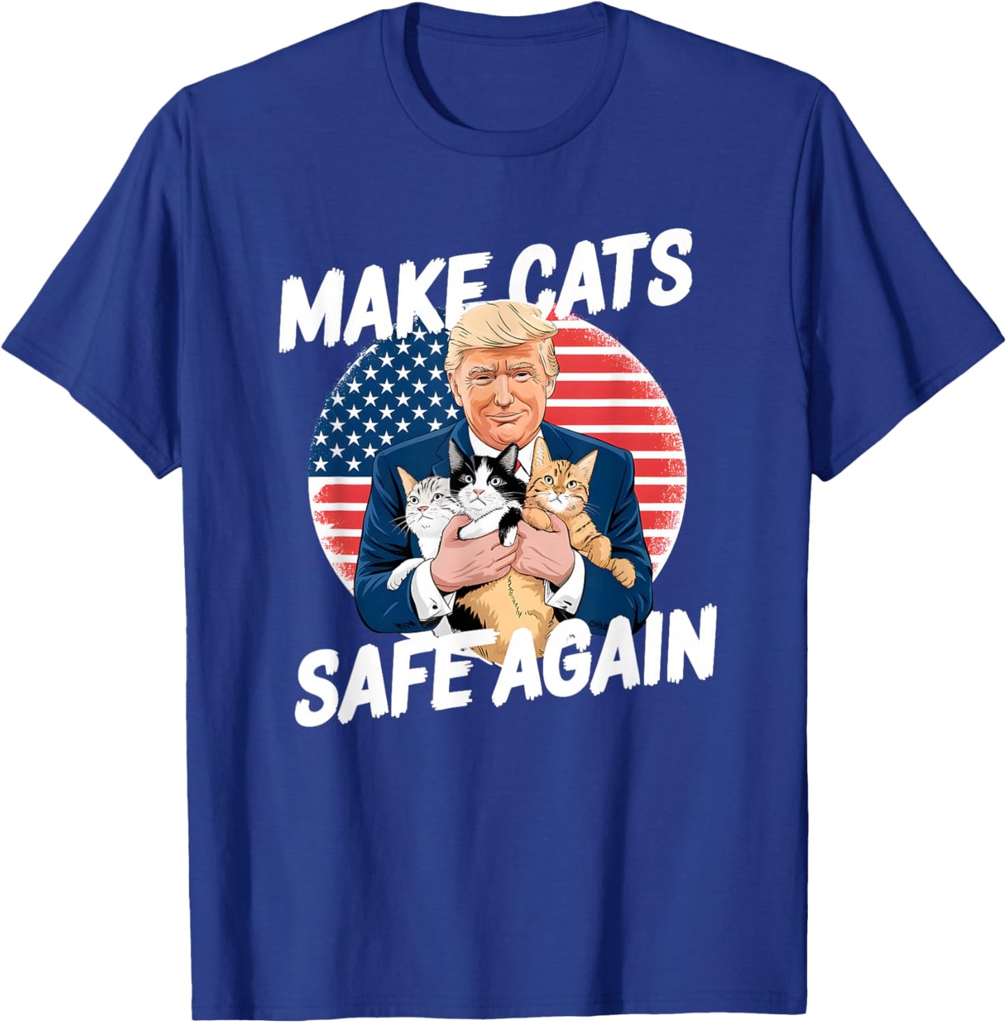 Make Cats Safe Again Vote Trump Save Our Pets Cats Dogs 2024 T-Shirt - T-Shirt | Royal