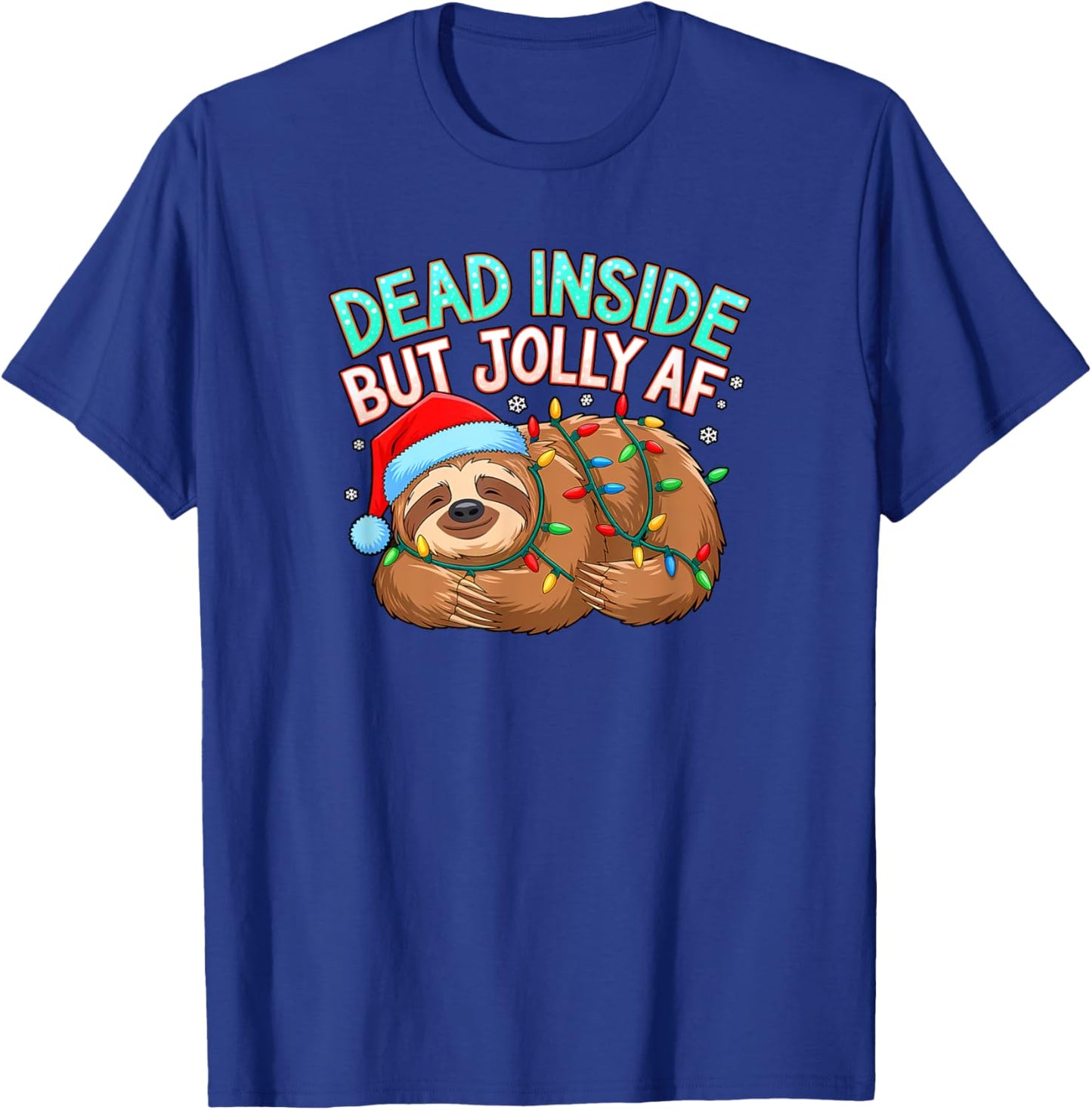 Dead Inside But Jolly AF Funny Santa Sloth Christmas Holiday T-Shirt - T-Shirt | Royal