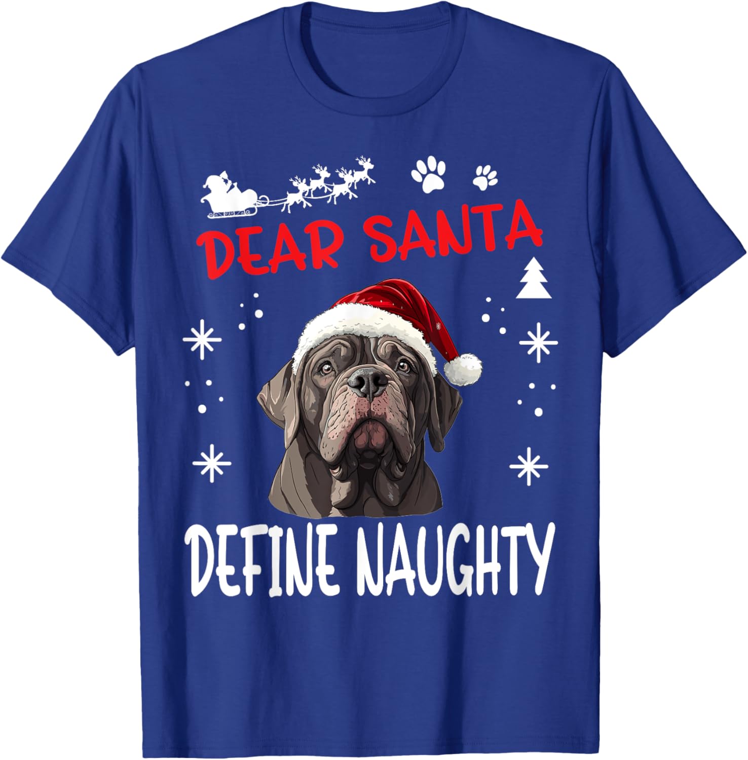 Cute Neapolitan Mastiff Dog Christmas Dear Santa Define Women Kids T-Shirt - T-Shirt | Royal