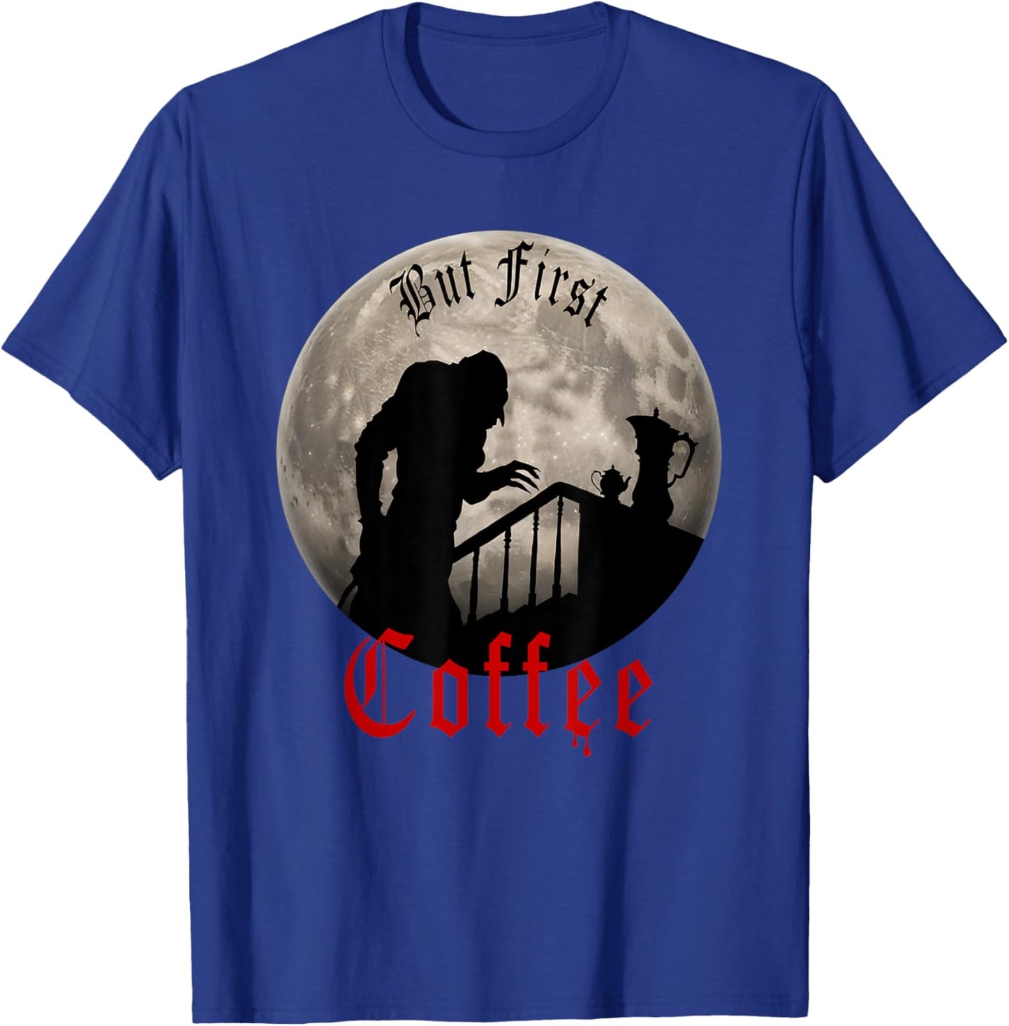 Funny Dracula horror - But First Coffee gothic Vampire fans T-Shirt - T-Shirt | Royal