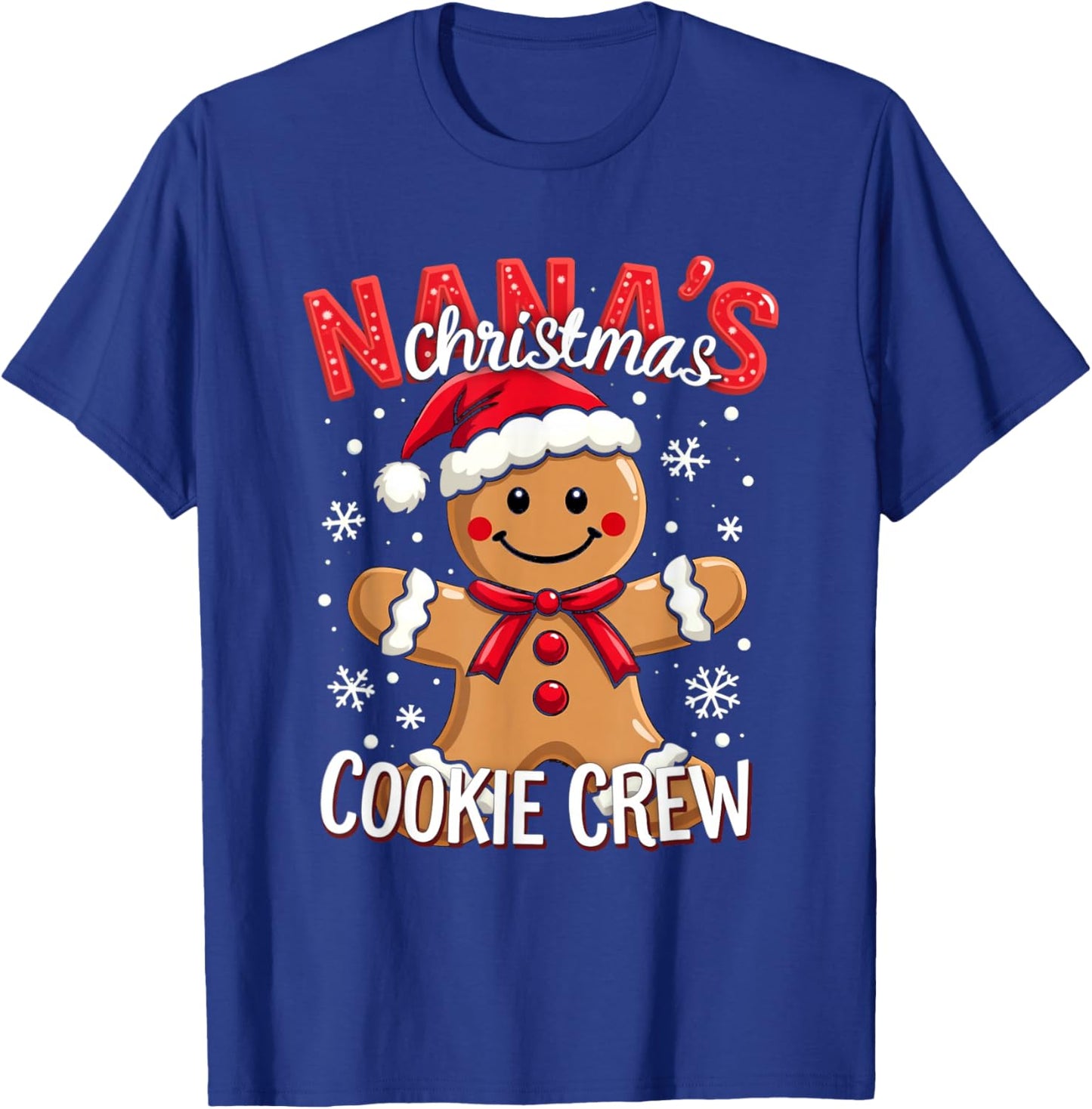 NANA's Christmas COOKIE CREW Christmas Gingerbread T-Shirt - T-Shirt | Royal