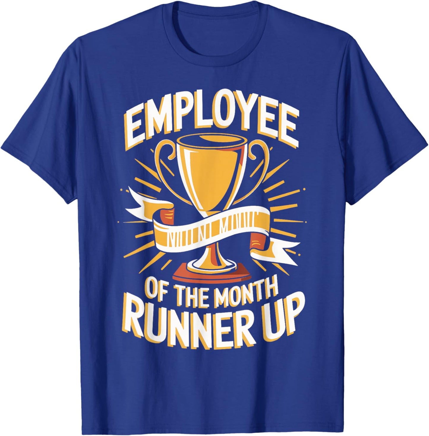 Employee Of The Month Runner Up Laborer Associate T-Shirt - T-Shirt | Royal