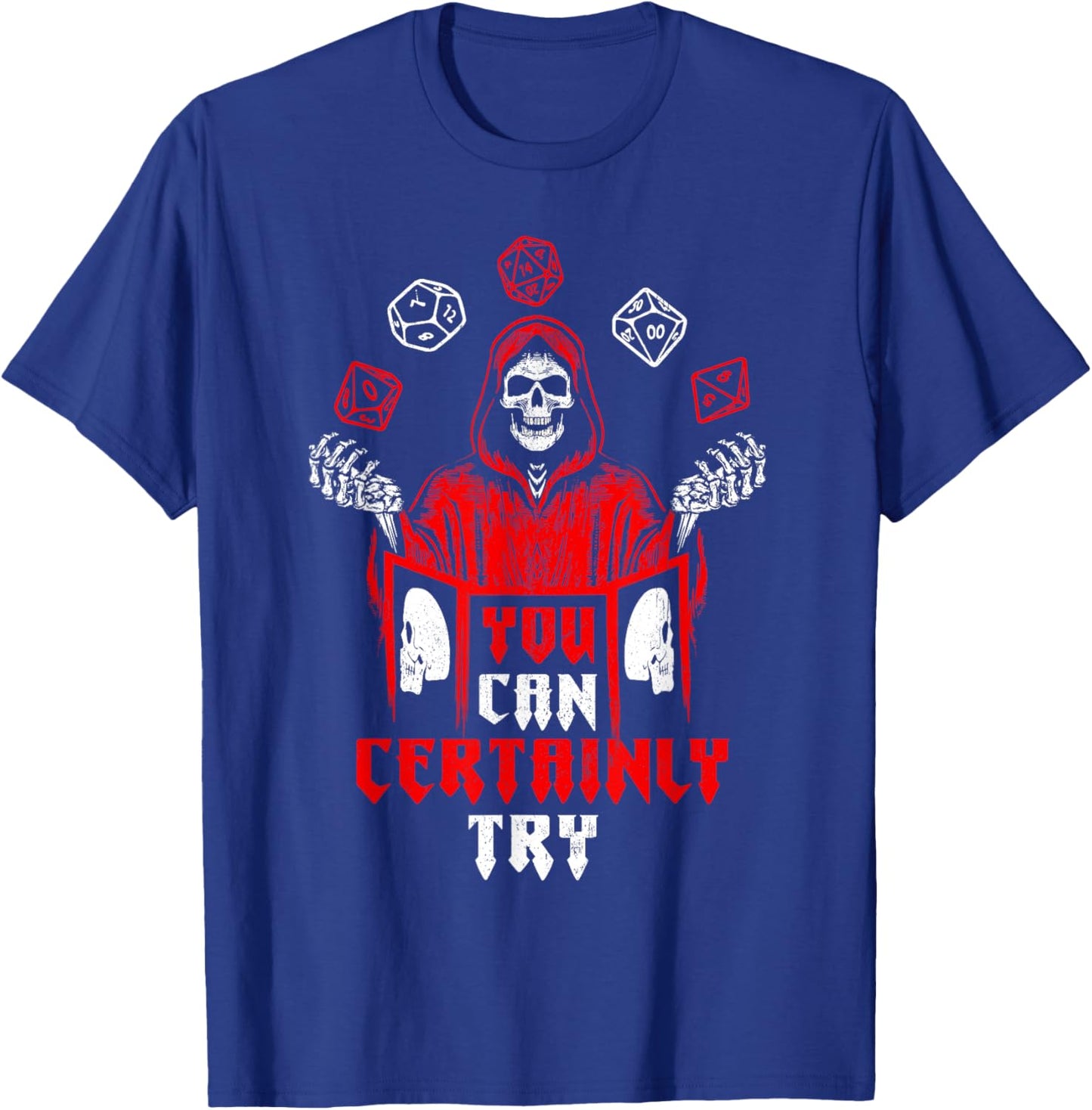RPG Gaming Skeleton You Can Certainly Try Gamer Player Funny T-Shirt - T-Shirt | Royal